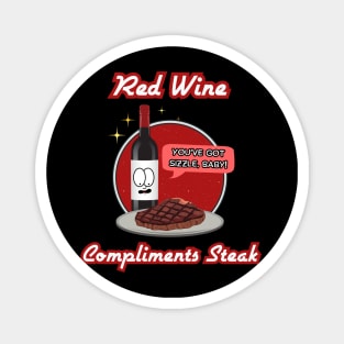 Red Wine Compliments Steak Magnet